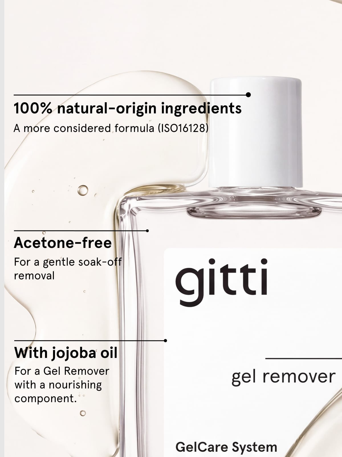 Eine quadratische Flasche GelCare Remover mit 100 % natürlichen Inhaltsstoffen, einer acetonfreien Formel und Jojobaöl.